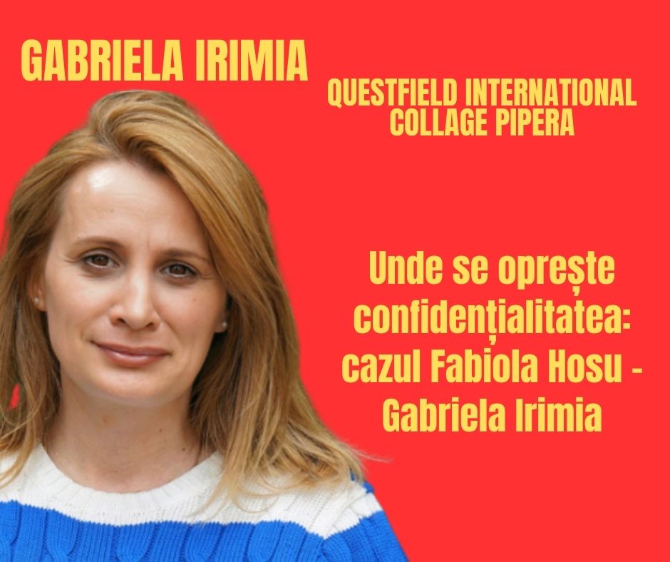 Unde se oprește confidențialitatea: cazul Fabiola Hosu – Gabriela Irimia